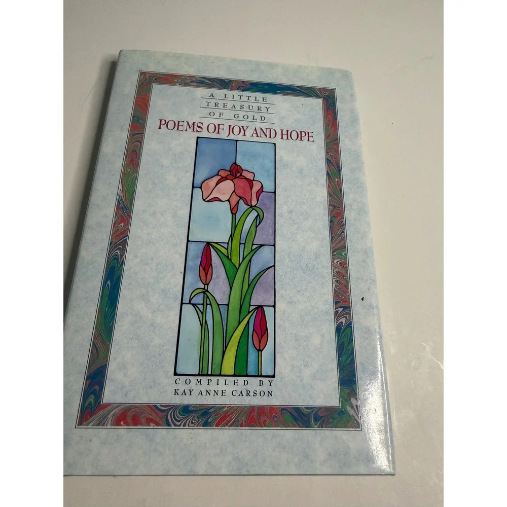 A Little Treasury of Gold Poems of Joy and Hope Compiled by Kay Anne Carson Book